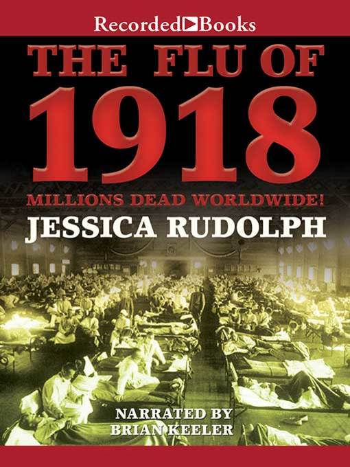 Title details for The Flu of 1918 by Jessica Rudolph - Available